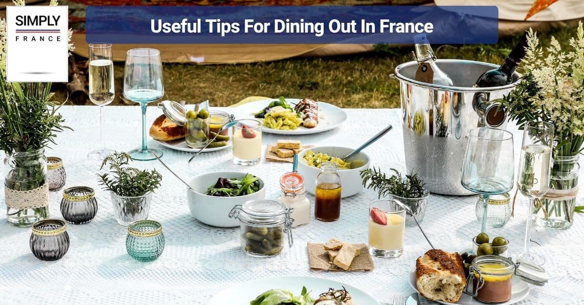Useful Tips For Dining Out In France