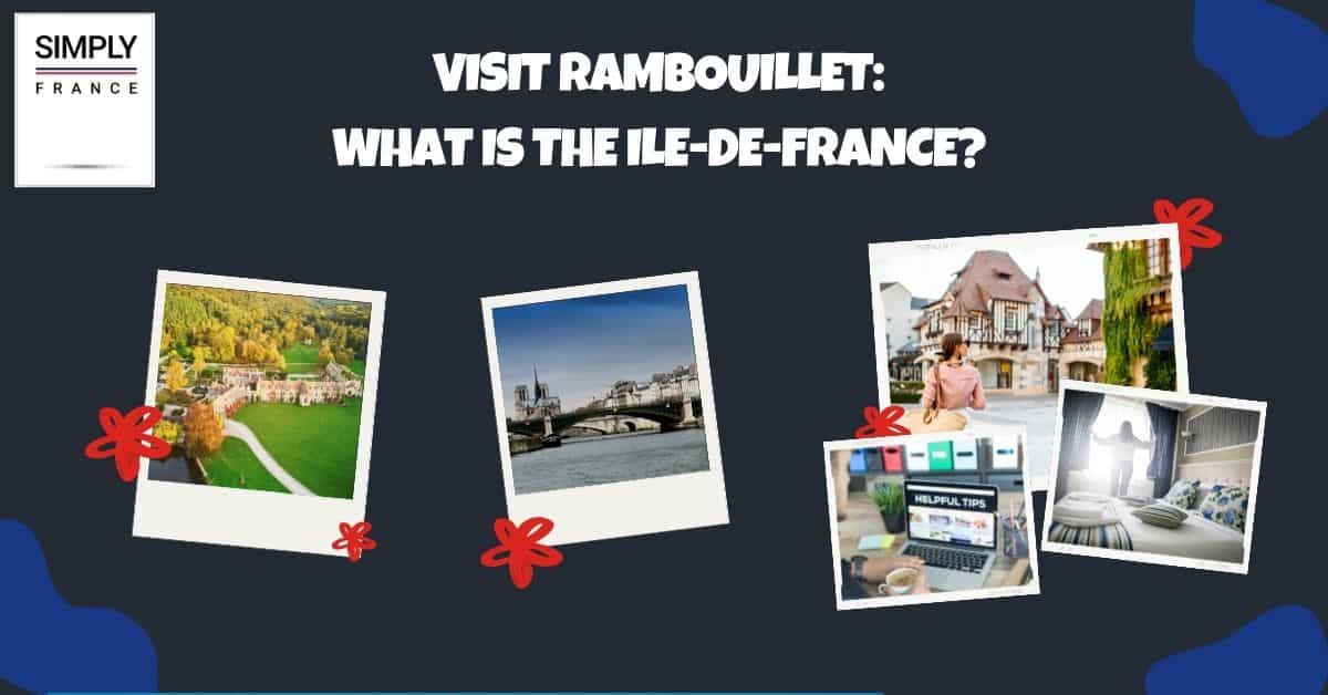 Visite Rambouillet_ ¿Qué es Ile-de-France?
