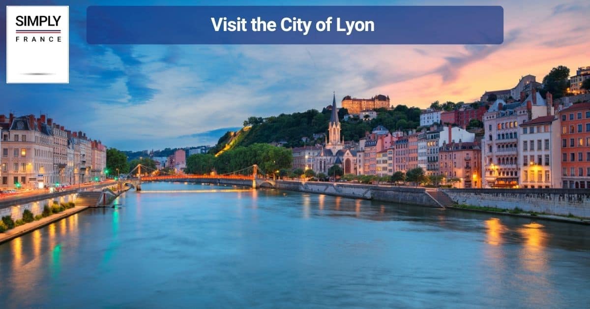 Visit the City of Lyon