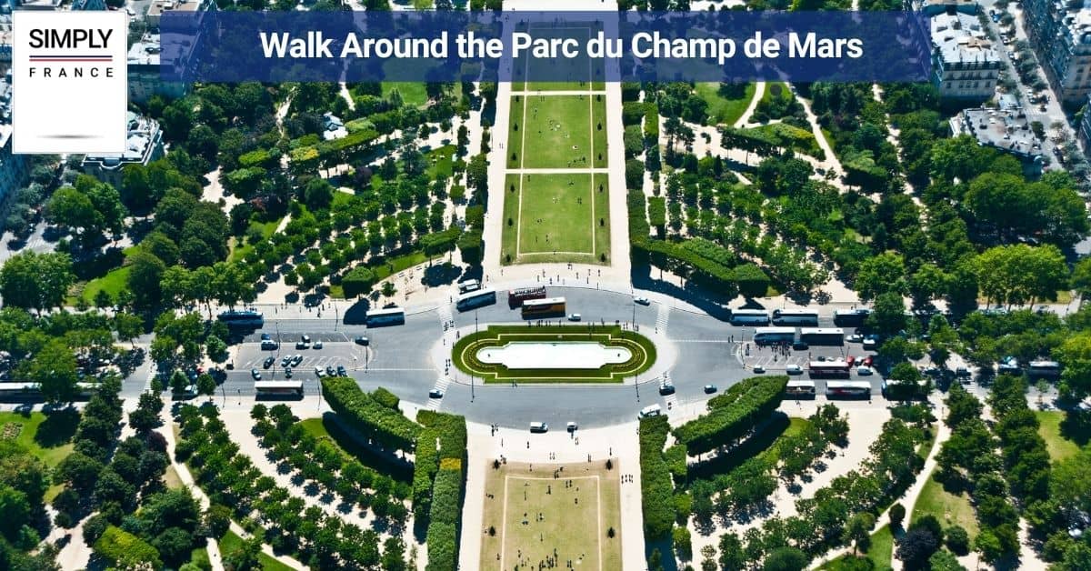 Walk Around the Parc du Champ de Mars