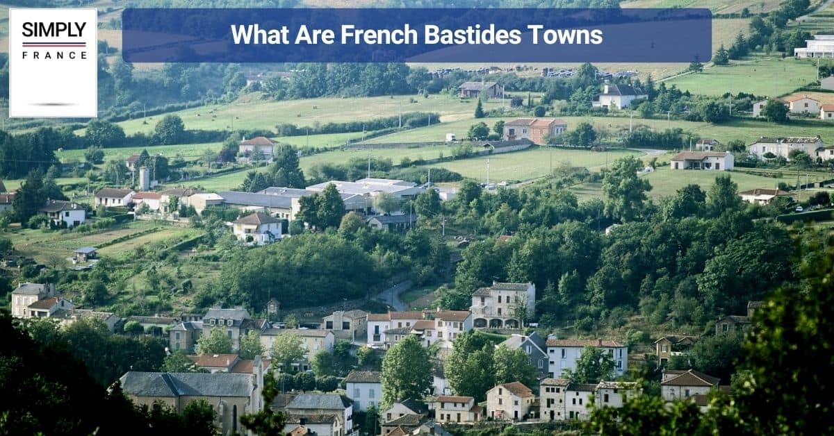 What Are French Bastides Towns
