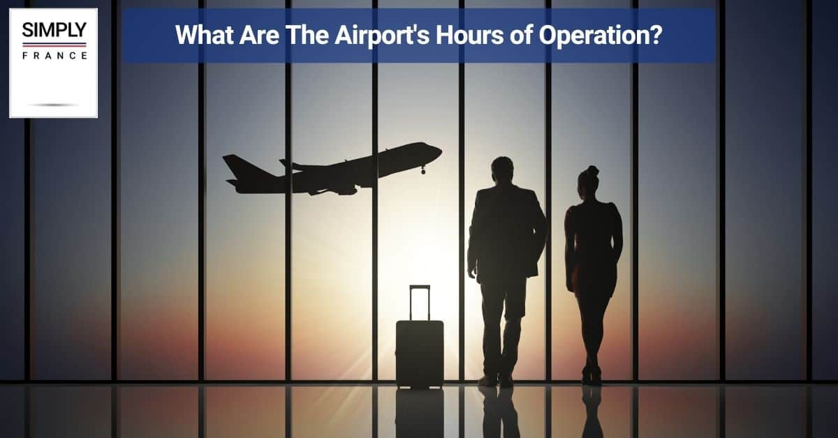 What Are The Airport's Hours of Operation