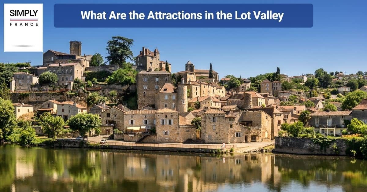 What Are the Attractions in the Lot Valley