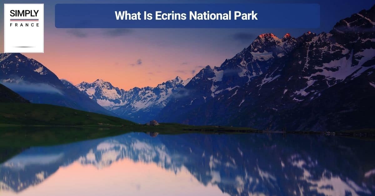 What Is Ecrins National Park