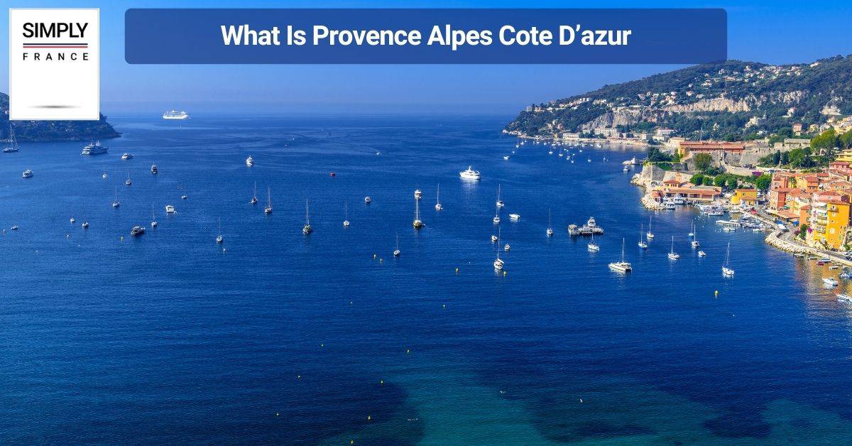 What Is Provence Alpes Cote D’azur