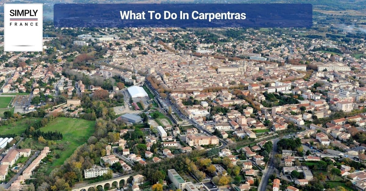 What To Do In Carpentras