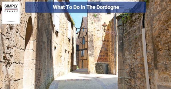 What To Do In The Dordogne