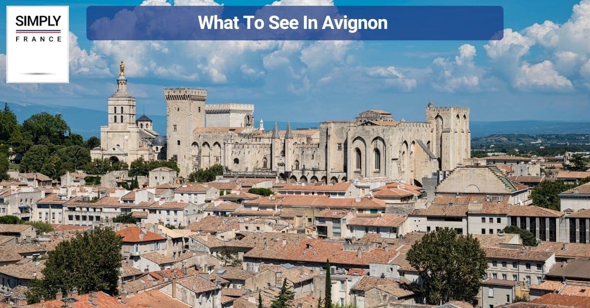 What To See In Avignon