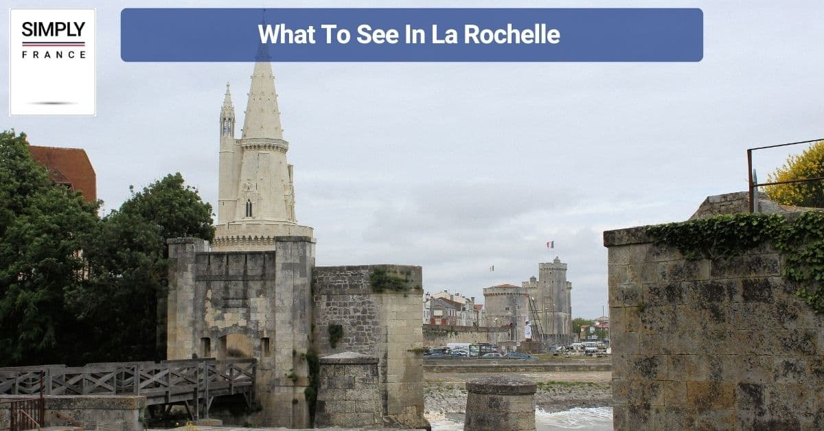 What To See In La Rochelle