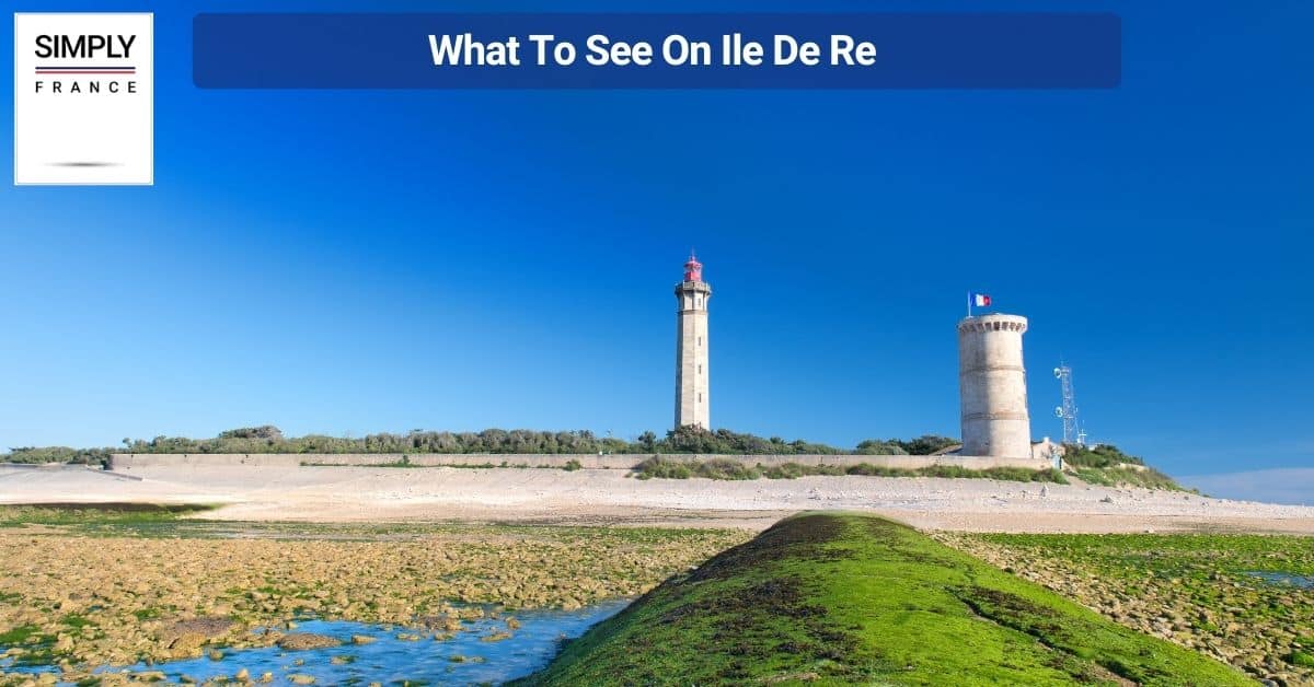 What To See On Ile De Re