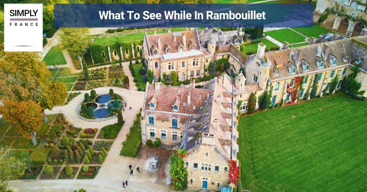 What To See While In Rambouillet