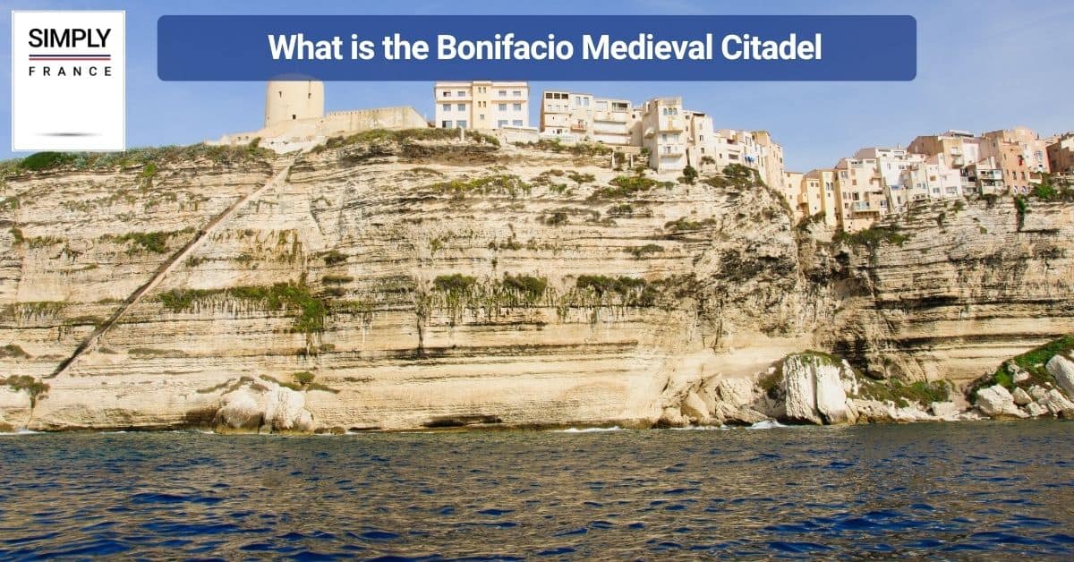 What is the Bonifacio Medieval Citadel