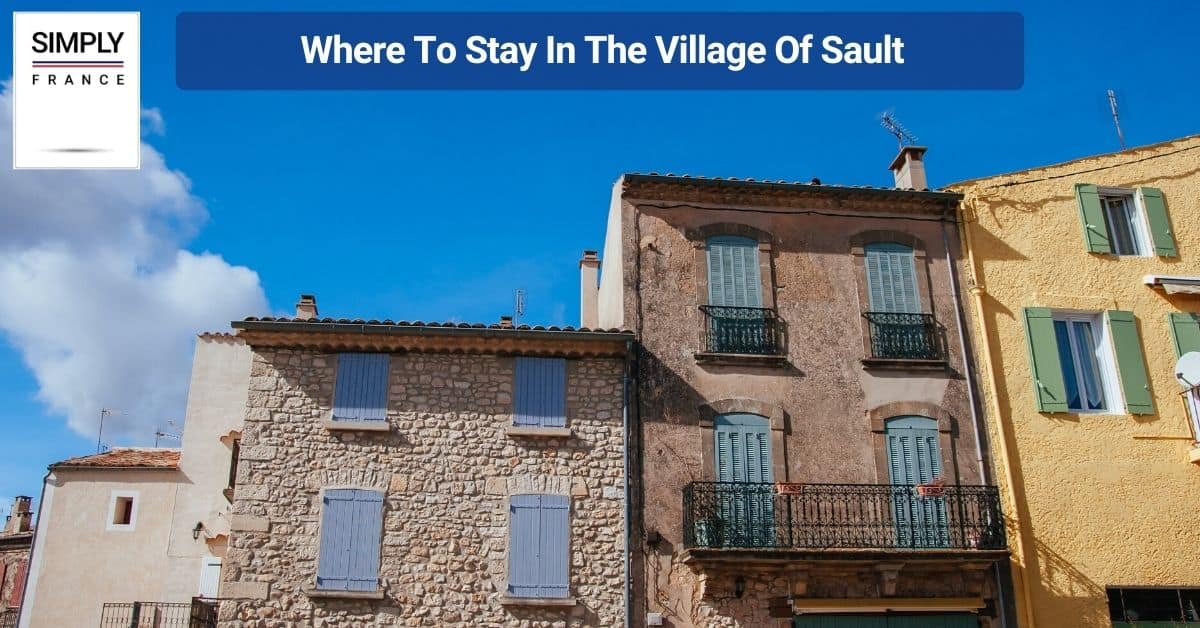 Where To Stay In The Village Of Sault