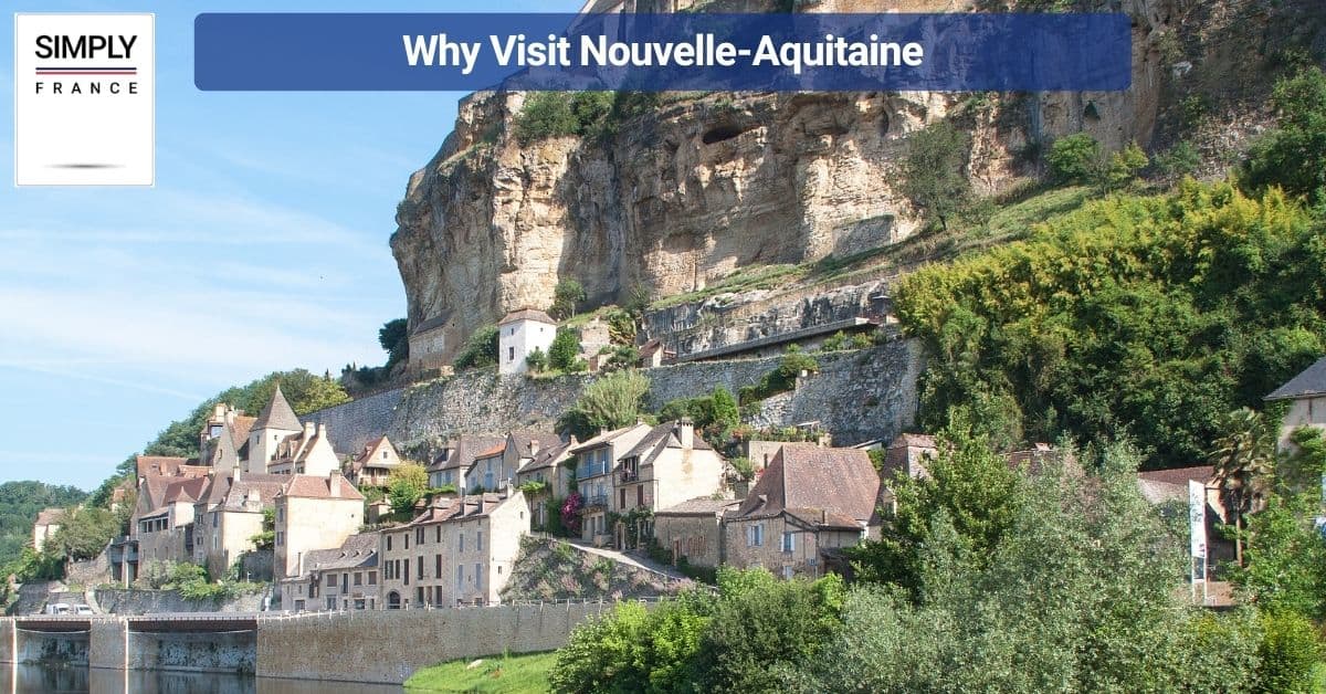Why Visit Nouvelle-Aquitaine