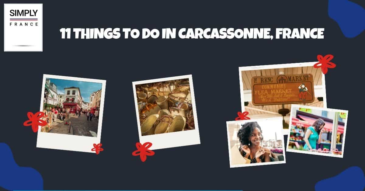 11 Things To Do in Carcassonne, France