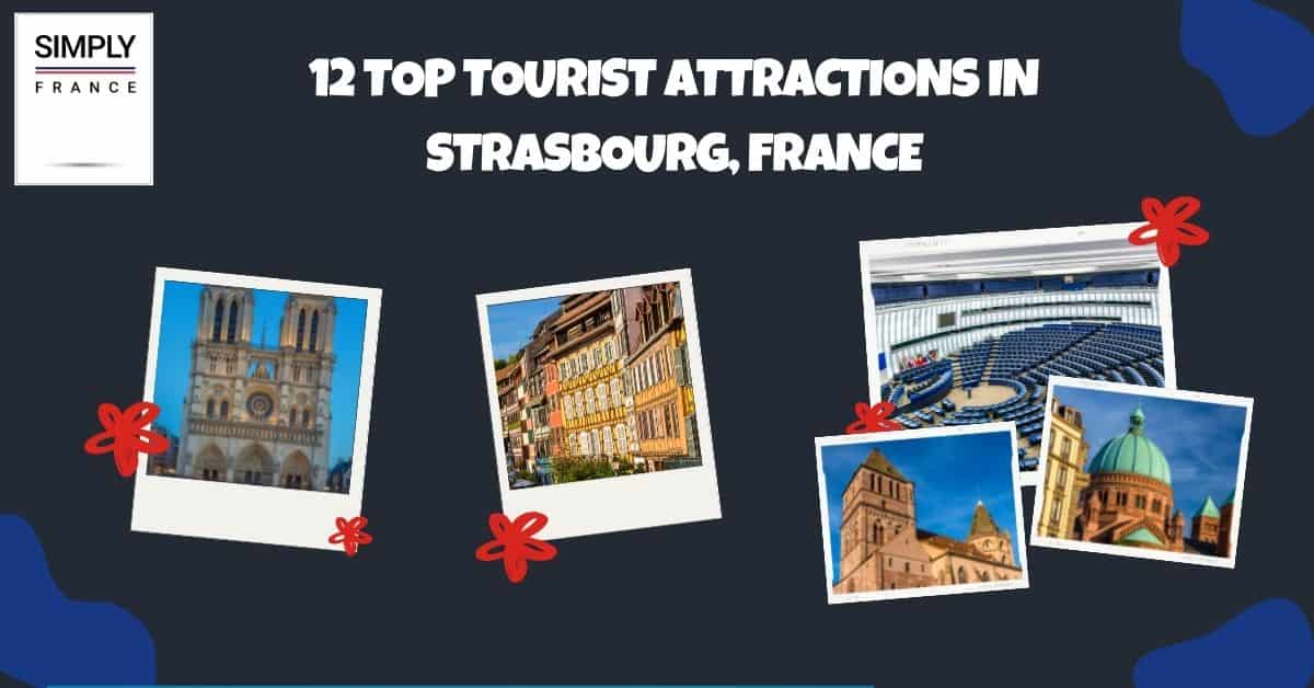 12 atracciones turísticas principales en Estrasburgo, Francia