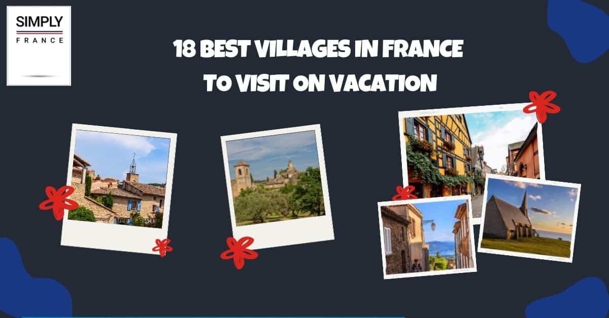 18 mejores pueblos de Francia para visitar en vacaciones
