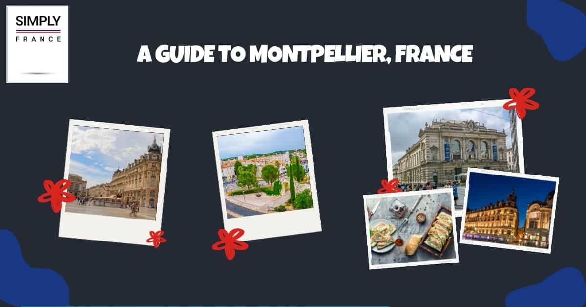 Una guía de Montpellier, Francia