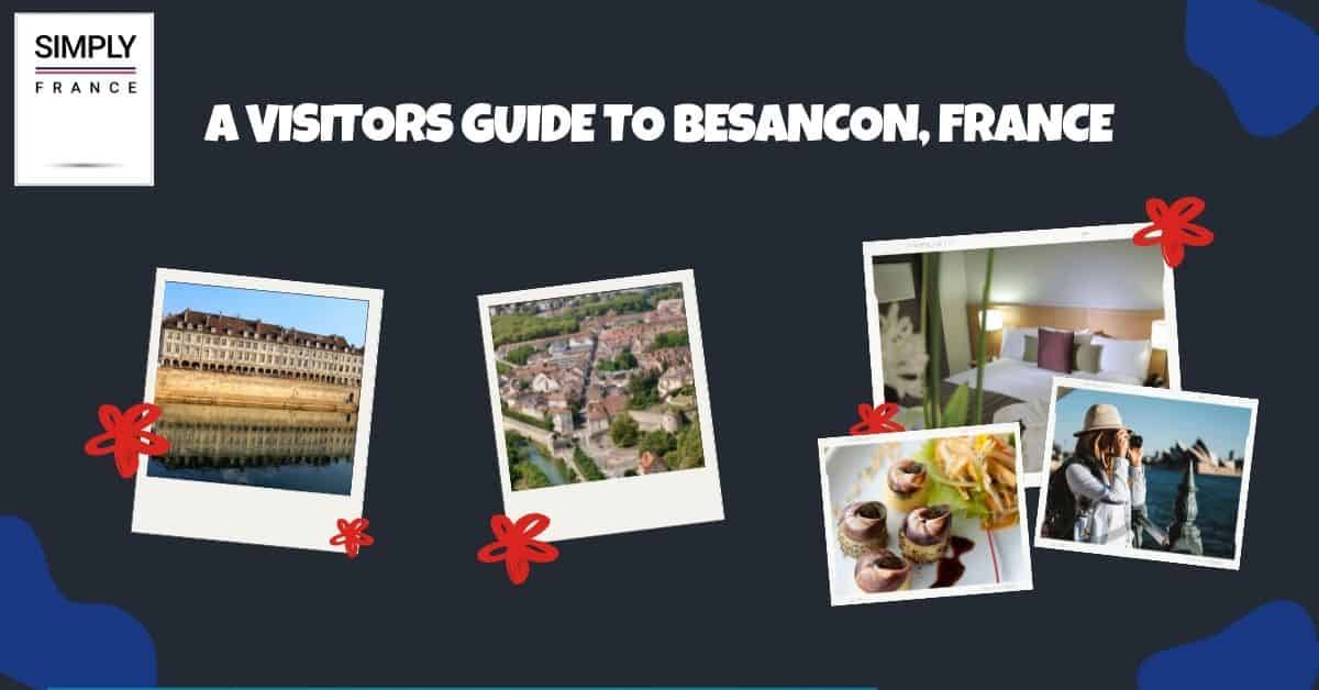 Una guía para visitantes de Besançon, Francia