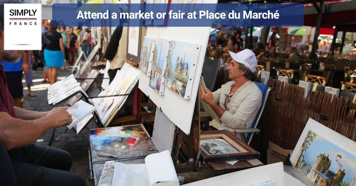 Attend a market or fair at Place du Marché