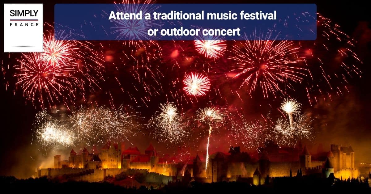 Attend a traditional music festival or outdoor concert
