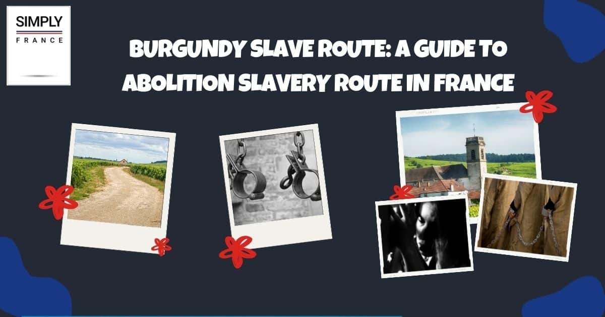 Burgundy Slave Route_ A Guide To Abolition Slavery Route in France