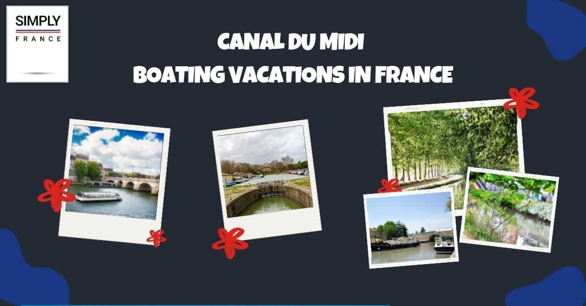 Canal du Midi Boating Vacations in France