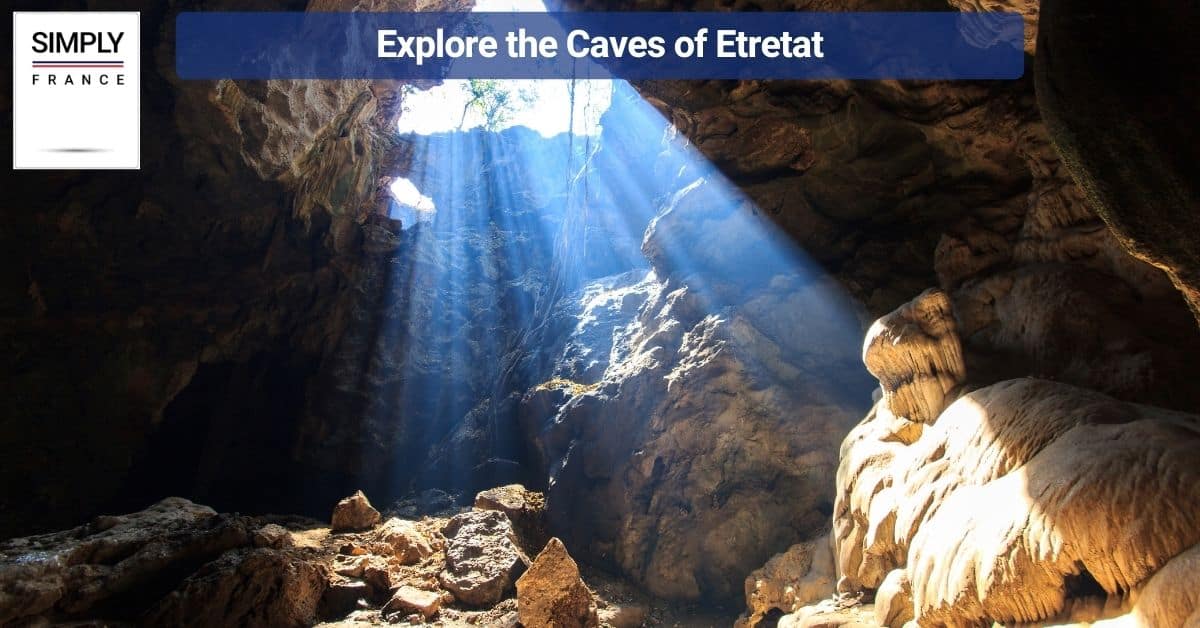 Explore the Caves of Etretat
