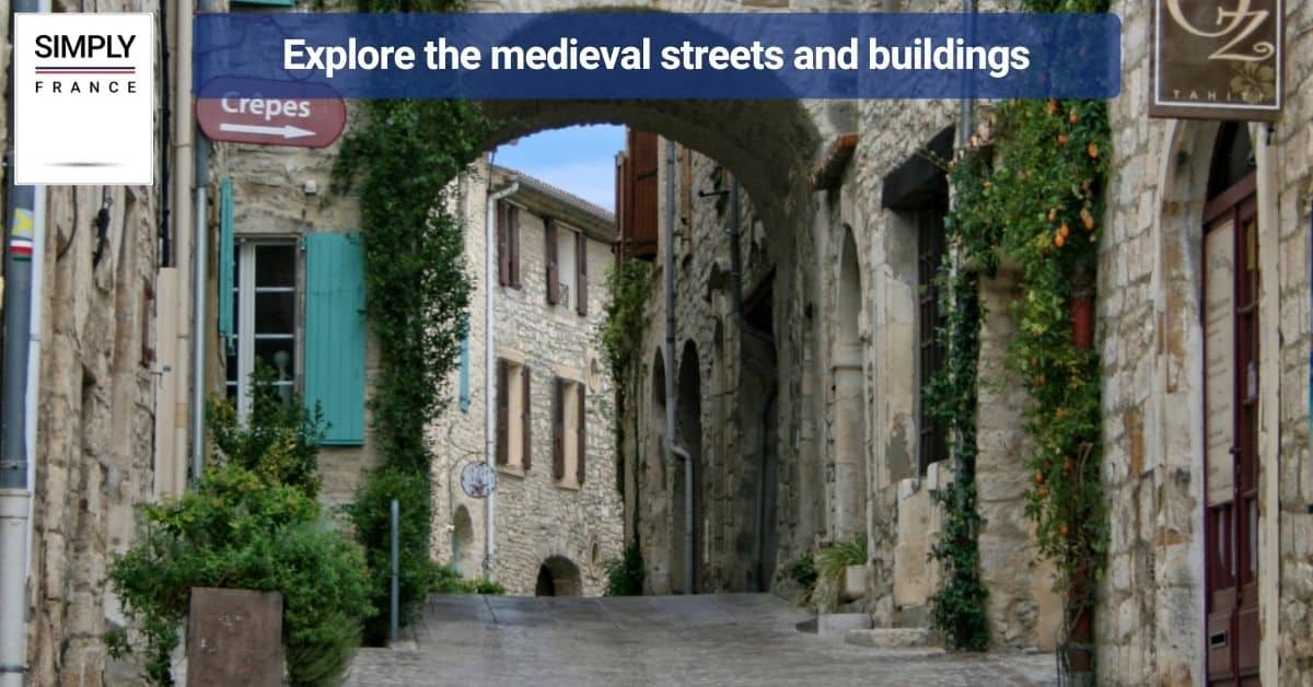 Explore the medieval streets and buildings