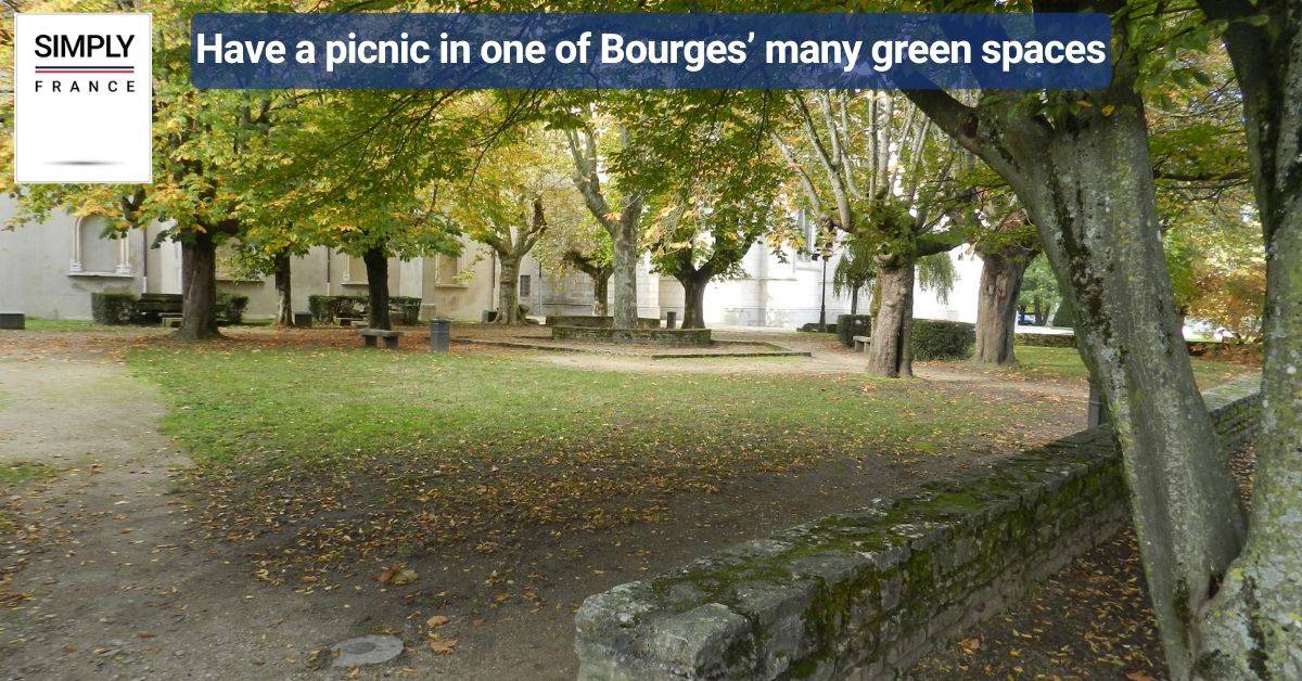 Have a picnic in one of Bourges’ many green spaces