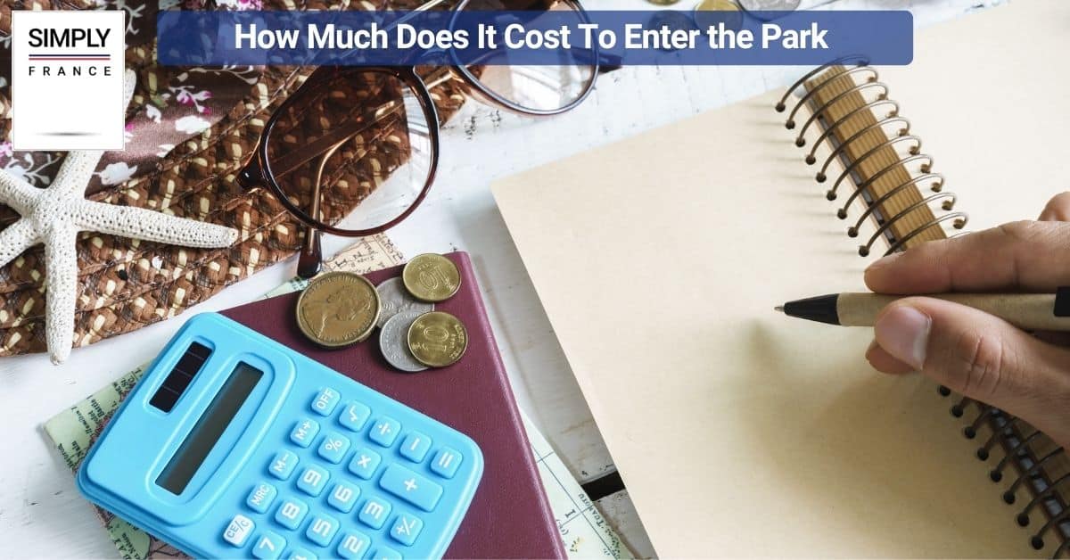 How Much Does It Cost To Enter the Park