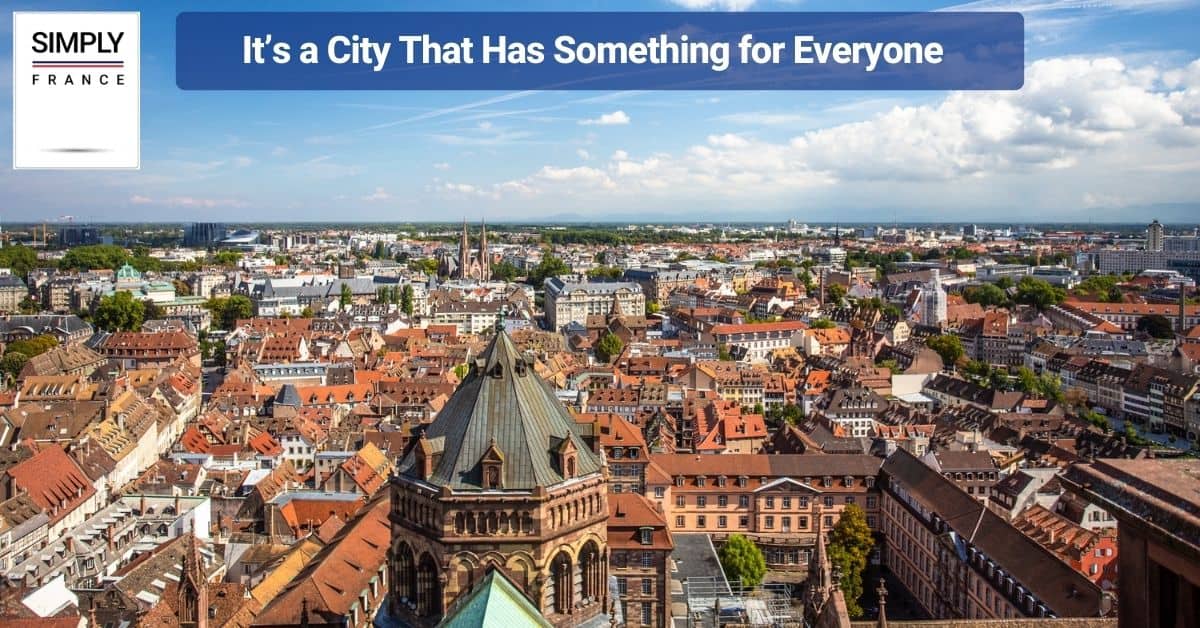 It’s a City That Has Something for Everyone