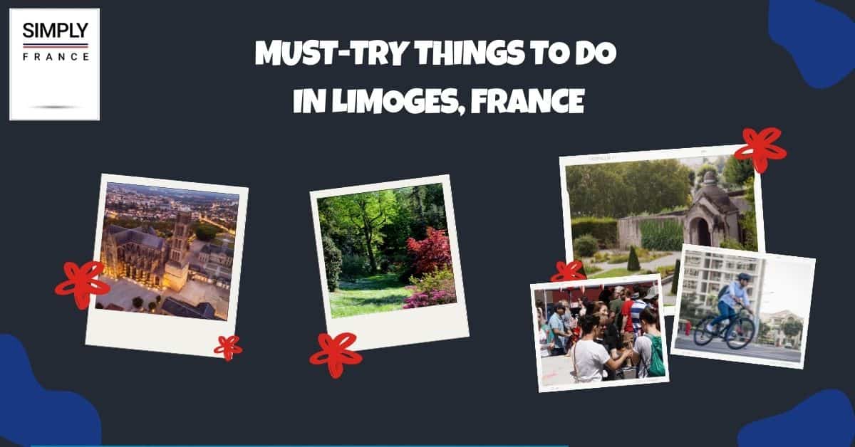 يجب أن تجرب أشياء للقيام بها في ليموج ، فرنسا