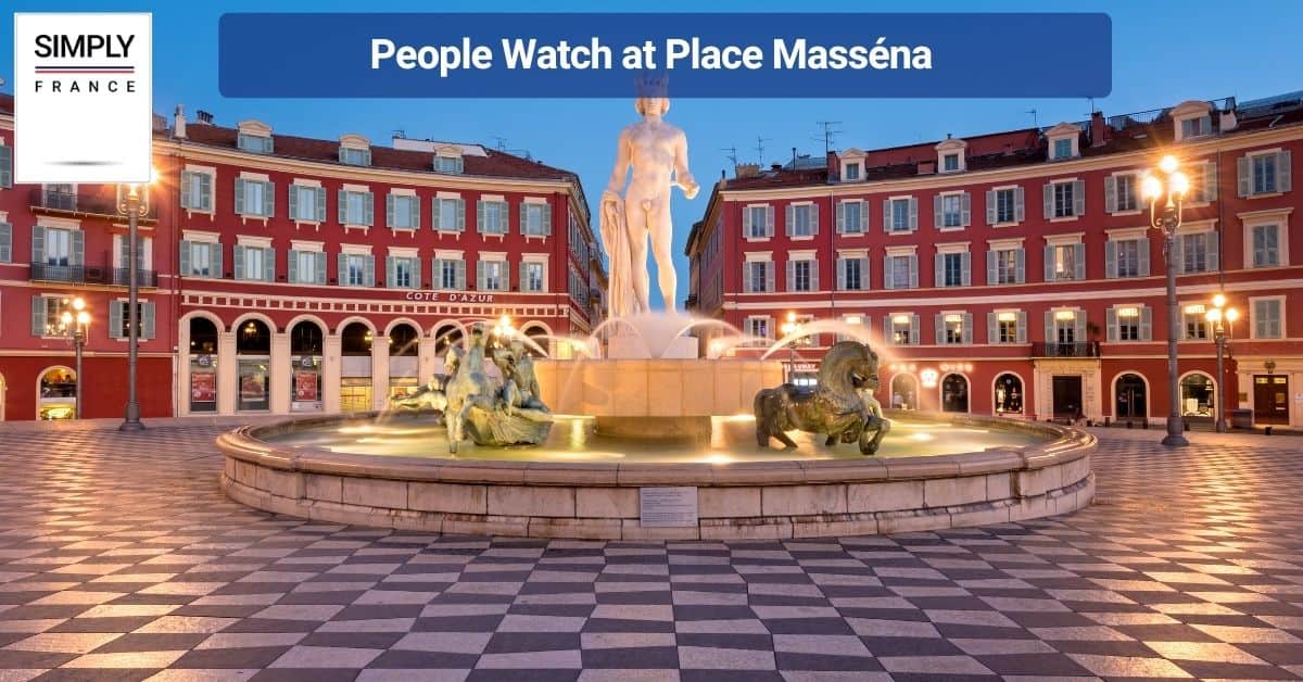 People Watch at Place Masséna