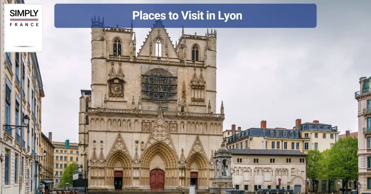 Places to Visit in Lyon