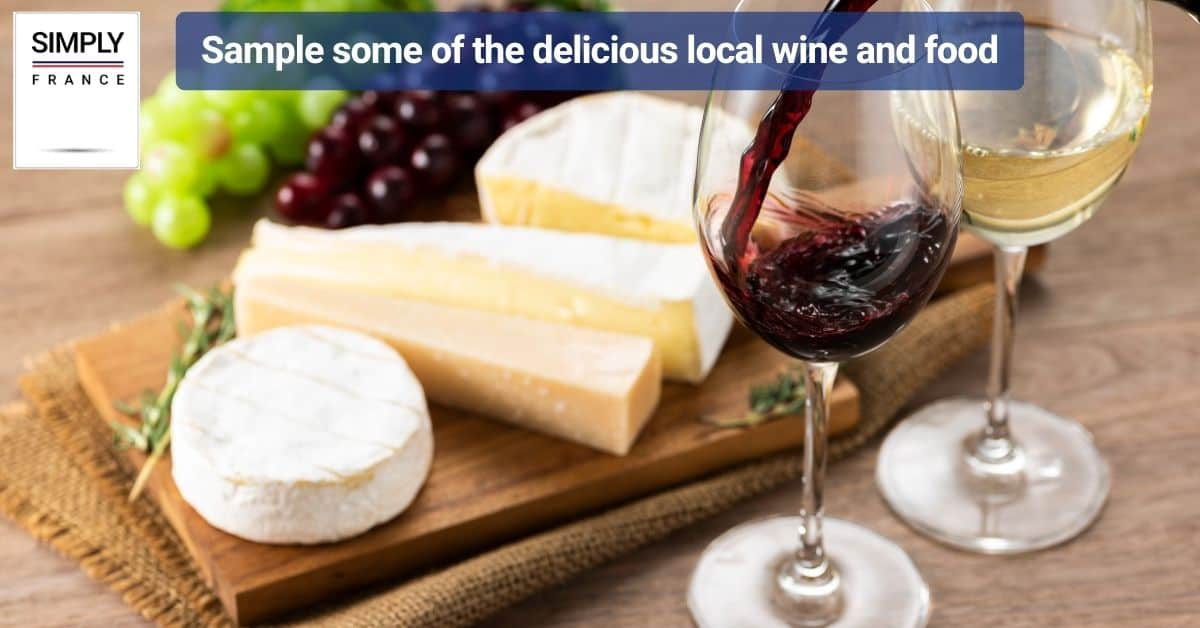 Sample some of the delicious local wine and food