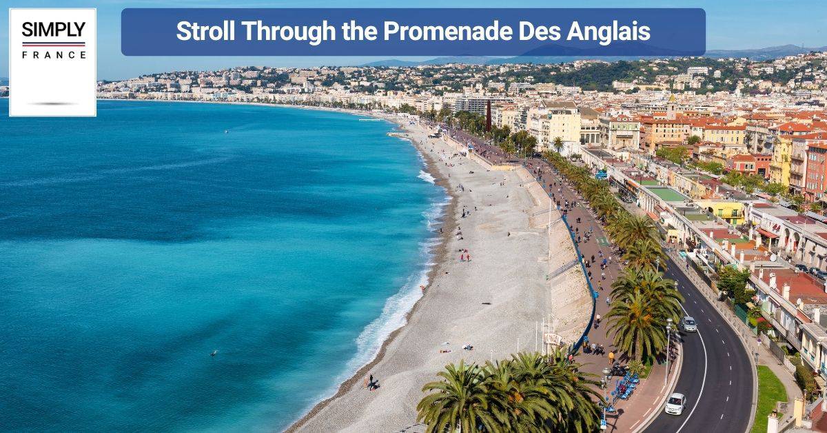 Stroll Through the Promenade Des Anglais