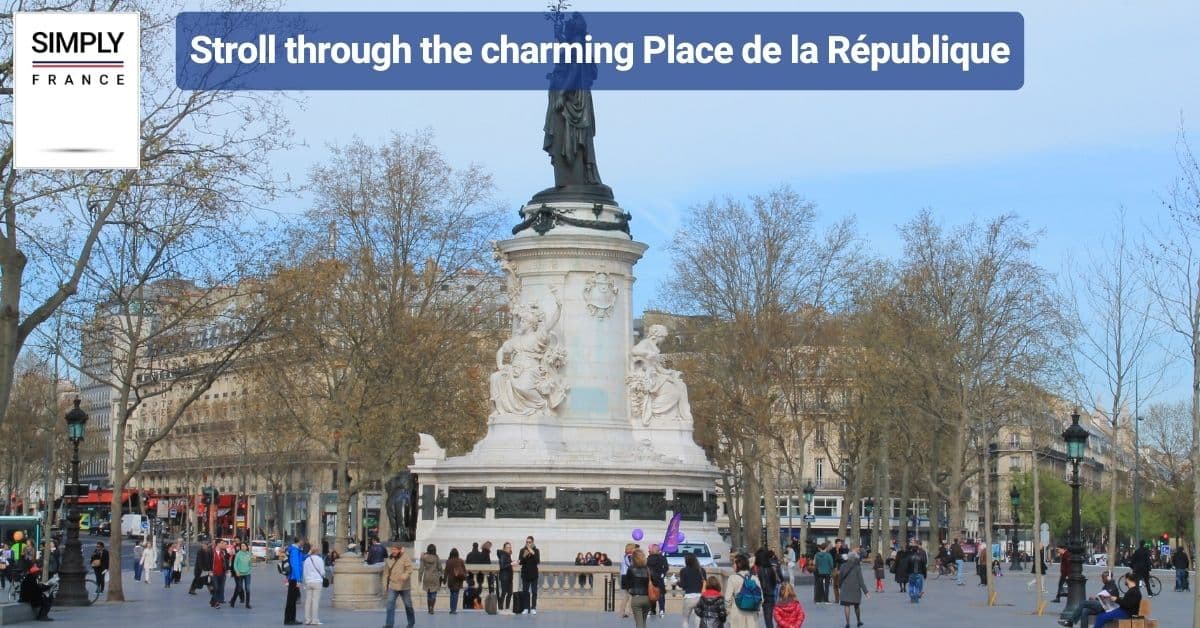 Stroll through the charming Place de la République
