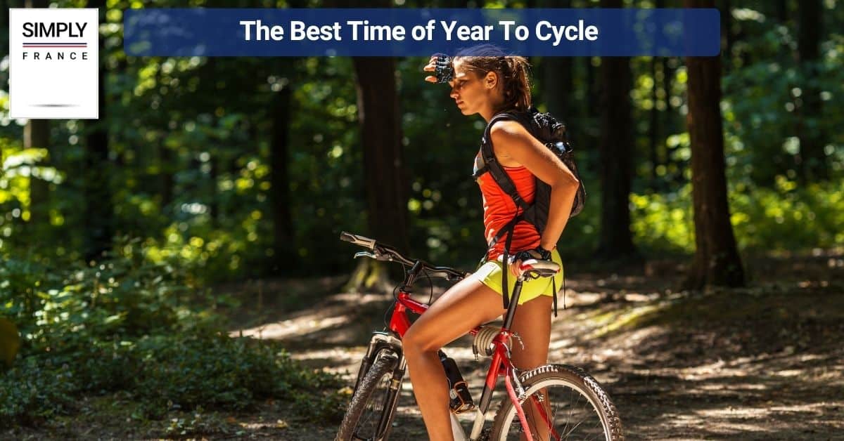 The Best Time of Year To Cycle