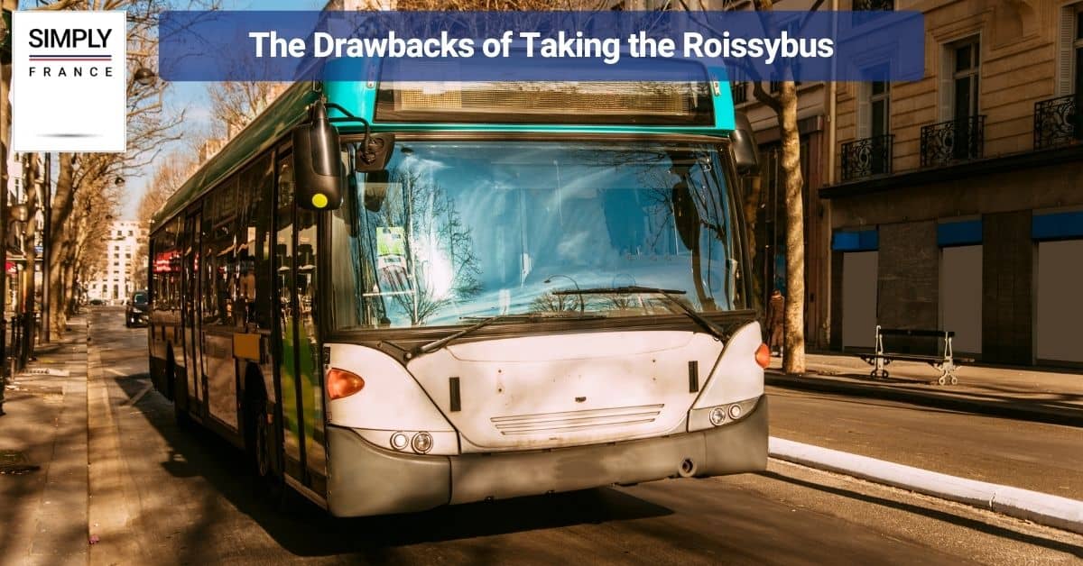The Drawbacks of Taking the Roissybus