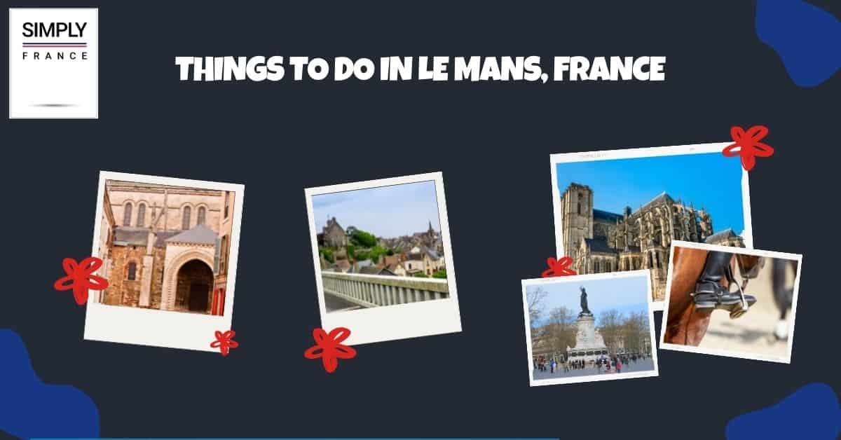 Cosas que hacer en Le Mans, Francia