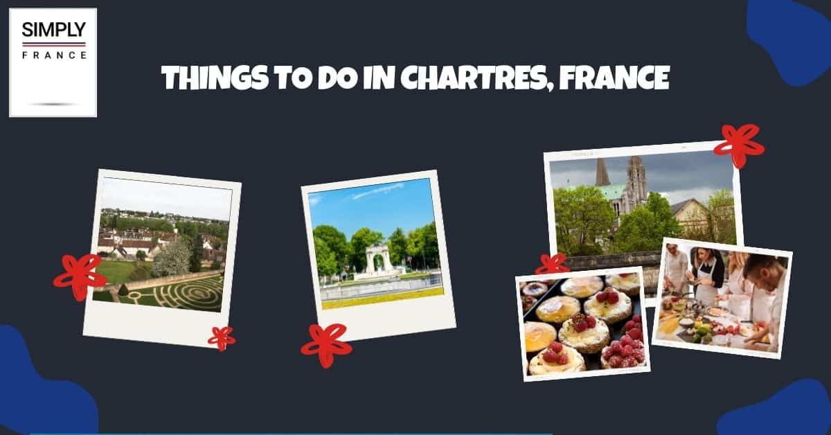 Things To Do in Chartres, France