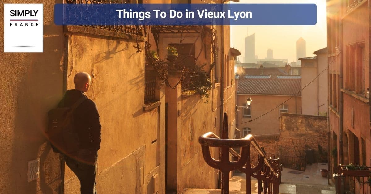 Things To Do in Vieux Lyon