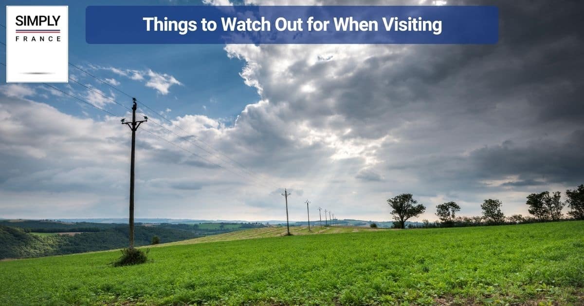 Things to Watch Out for When Visiting