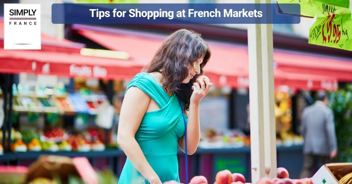 Tips for Shopping at French Markets