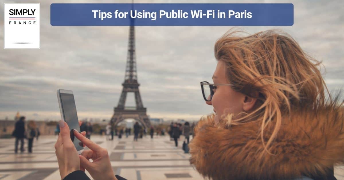 Tips for Using Public Wi-Fi in Paris