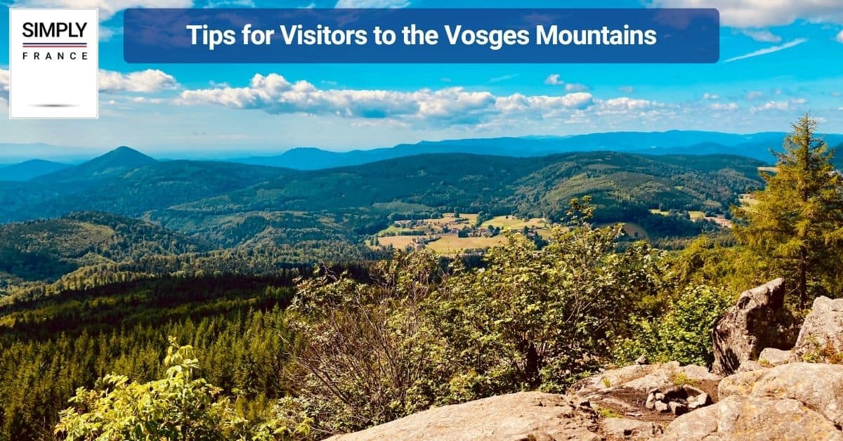 Tips for Visitors to the Vosges Mountains