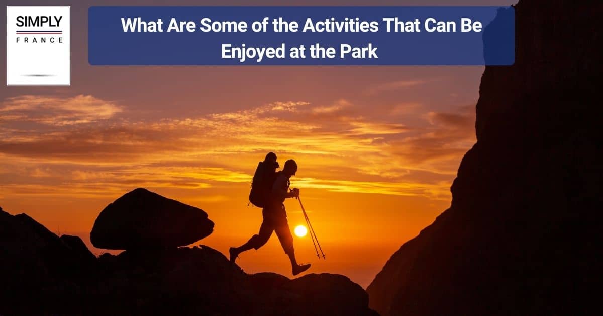 What Are Some of the Activities That Can Be Enjoyed at the Park