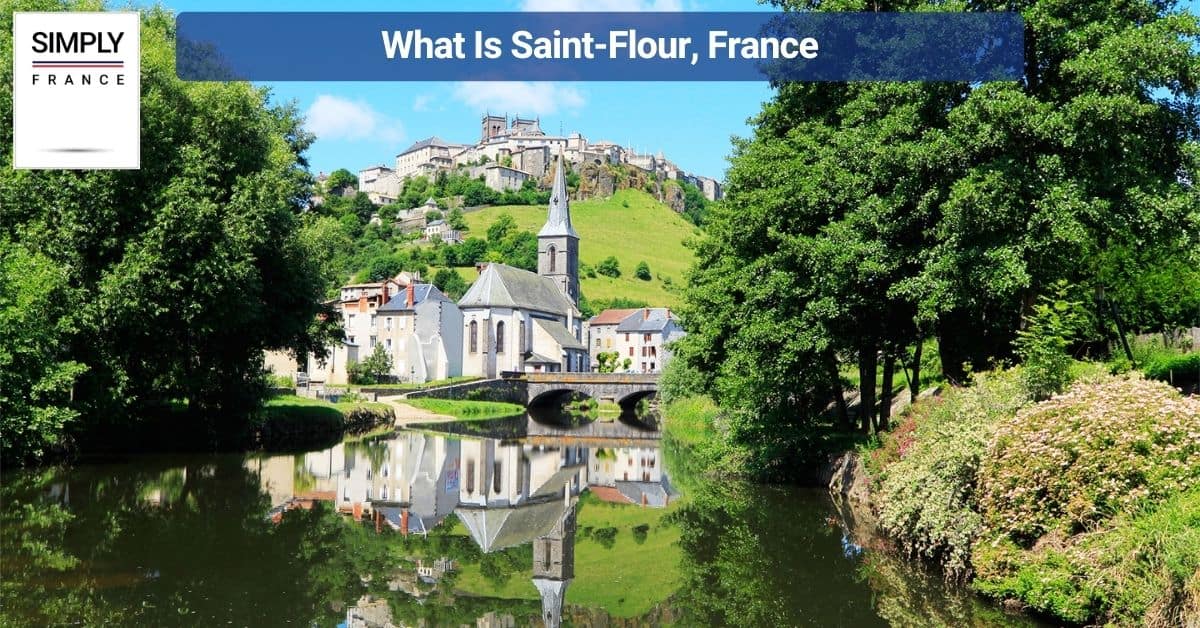 What Is Saint-Flour, France
