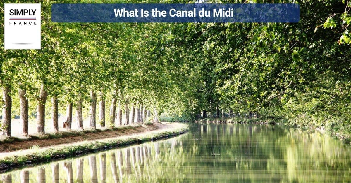 What Is the Canal du Midi